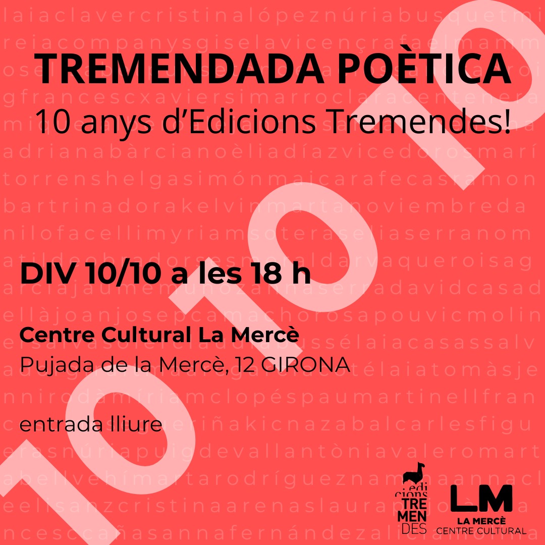 Edicions Tremendes (@ed_tremendes) on Twitter photo Amb Clara Centenera, Azucena Moya, Iñaki C. Nazabal, Gisela Vicenç, Dora Kelvin, Salvador Giralt, Matilde Obradors, Alicia Molina, Marta Rodriguez, David Casadellà
⌛10/10 • 18h
📌 <a href="/LaMerceGirona/">La Mercè Girona</a>
#somtremendes <a href="/demalfermar/">GG Matadejonc NO PASSARAN!</a> <a href="/davidCasLlav/">david casadellavià</a>
<a href="/aliciacontes/">aliciamolina</a> <a href="/GiraltSalvador/">Salvador Giralt</a> Amb Clara Centenera, Azucena Moya, Iñaki C. Nazabal, Gisela Vicenç, Dora Kelvin, Salvador Giralt, Matilde Obradors, Alicia Molina, Marta Rodriguez, David Casadellà
⌛10/10 • 18h
📌 <a href="/LaMerceGirona/">La Mercè Girona</a>
#somtremendes <a href="/demalfermar/">GG Matadejonc NO PASSARAN!</a> <a href="/davidCasLlav/">david casadellavià</a>
<a href="/aliciacontes/">aliciamolina</a> <a href="/GiraltSalvador/">Salvador Giralt</a>