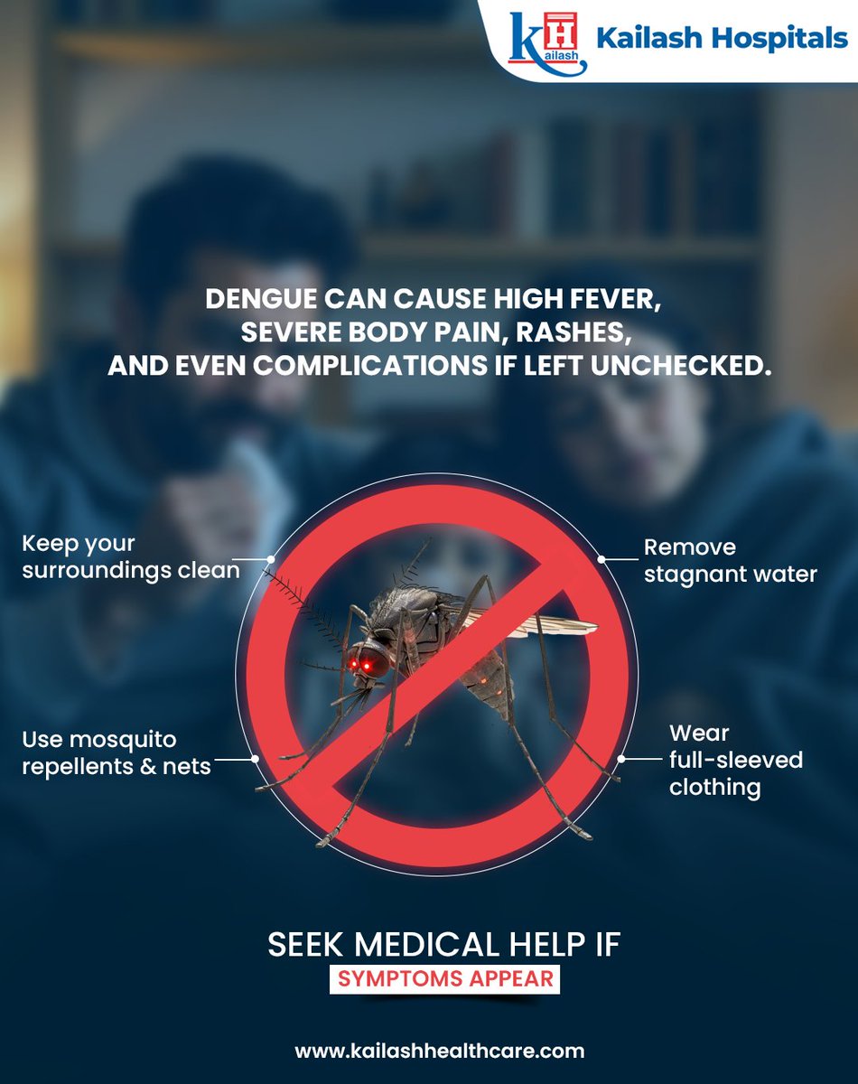 KailashHealth's tweet photo. #Dengue season is at its peak in most cities. This disease is deadly, but prevention is in our hands.

Protect your family:
✅ Eliminate stagnant water
✅ Use mosquito repellents & nets
✅ Wear full-sleeved clothes

If you have a #highfever and severe #bodypain, seek medical help immediately.

#Dengue #ViralFever #Noida #HealthAlert #FightTheBite #KailashHospitals