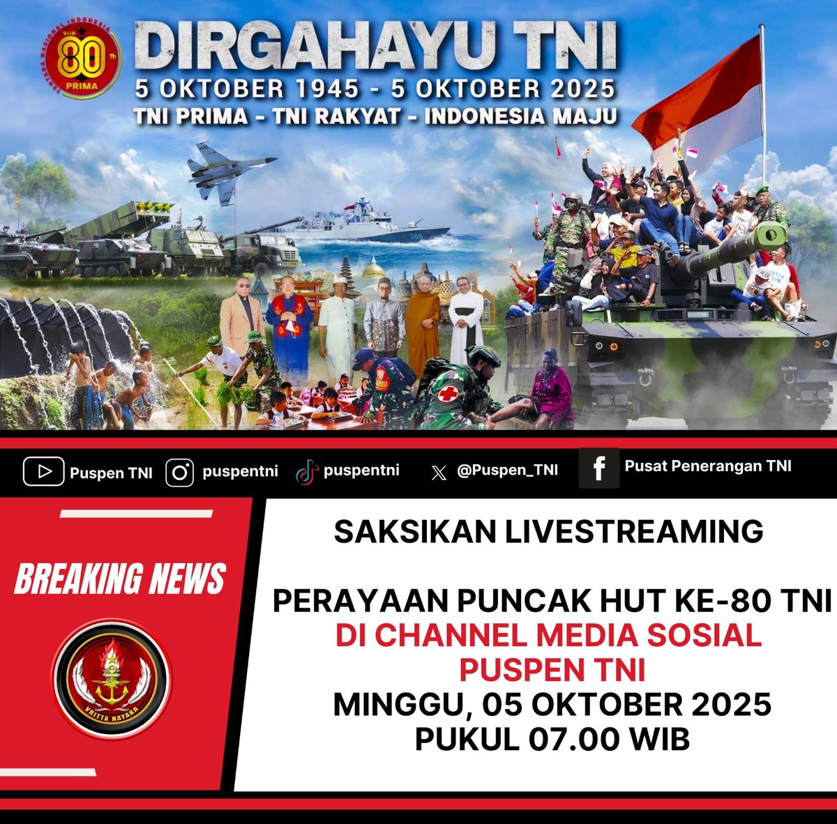 ✨🇮🇩 SAKSIKAN LIVESTREAMING 🇮🇩✨

PERAYAAN PUNCAK HUT KE-80 TNI
📺 Hanya di Channel Media Sosial Puspen TNI
🗓️ Minggu, 05 Oktober 2025
⏰ Pukul 07.00 WIB

Jangan lewatkan momen bersejarah.
Persembahan terbaik dari prajurit TNI untuk bangsa, dengan rangkaian upacara, parade, dan