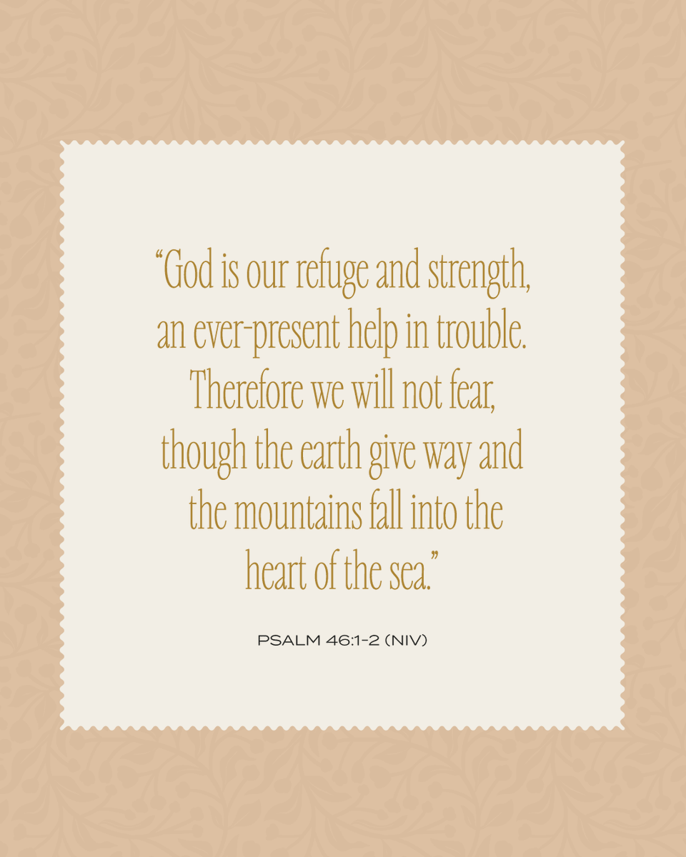 Truth to whisper to your own heart today: God is right here with me in the midst of my trouble. I am not alone. Psalm 46:1-2