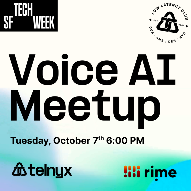 telnyx's tweet image. Build faster Voice AI at the Low Latency Club next week w/ @telnyx + @rimeai during @TechWeek_ SF ⚡ 

You&apos;ll get:
💻 Live demos + dev tips
🤝 Connect w/ builders
🚀 See how low latency infra powers real-time AI agents

vist.ly/49aw7

#VoiceAI #DevMeetup #SFTechWeek