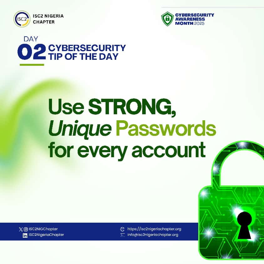 ISC2NIGChapter's tweet image. Day 2
A strong and unique password is not a choice, it's a necessity!🔒
#ISC2 #OctoberCybersecurityAwarenessMonth2025 #PasswordSecurity