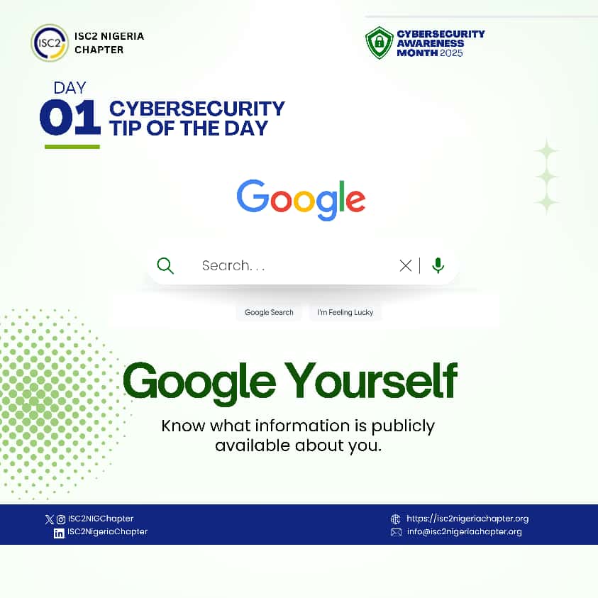 ISC2NIGChapter's tweet image. Day 1
Google Yourself! Know what the internet says about you!
#ISC2 #OctoberCybersecurityAwarnessMonth2025 #OSINT