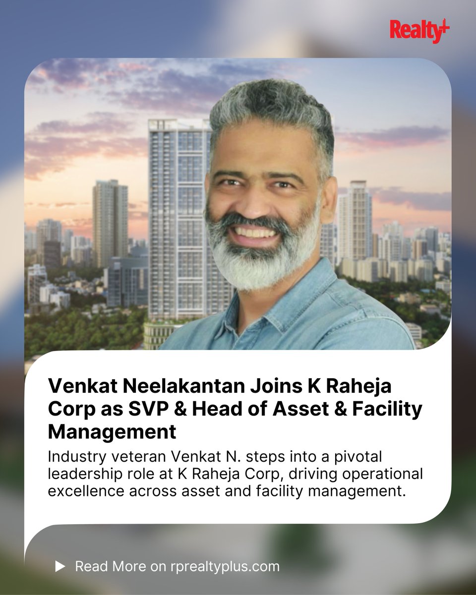 RPRealtyPlus's tweet image. K Raheja Corp welcomes Venkat Neelakantan as SVP &amp;amp; Head of Asset &amp;amp; Facility Management.

👉 What impact will his expertise bring to India’s facility management landscape?

🔗 Read more on: rprealtyplus.com/article/venkat…

#RealEstateIndia #LeadershipMoves #PropertyManagement