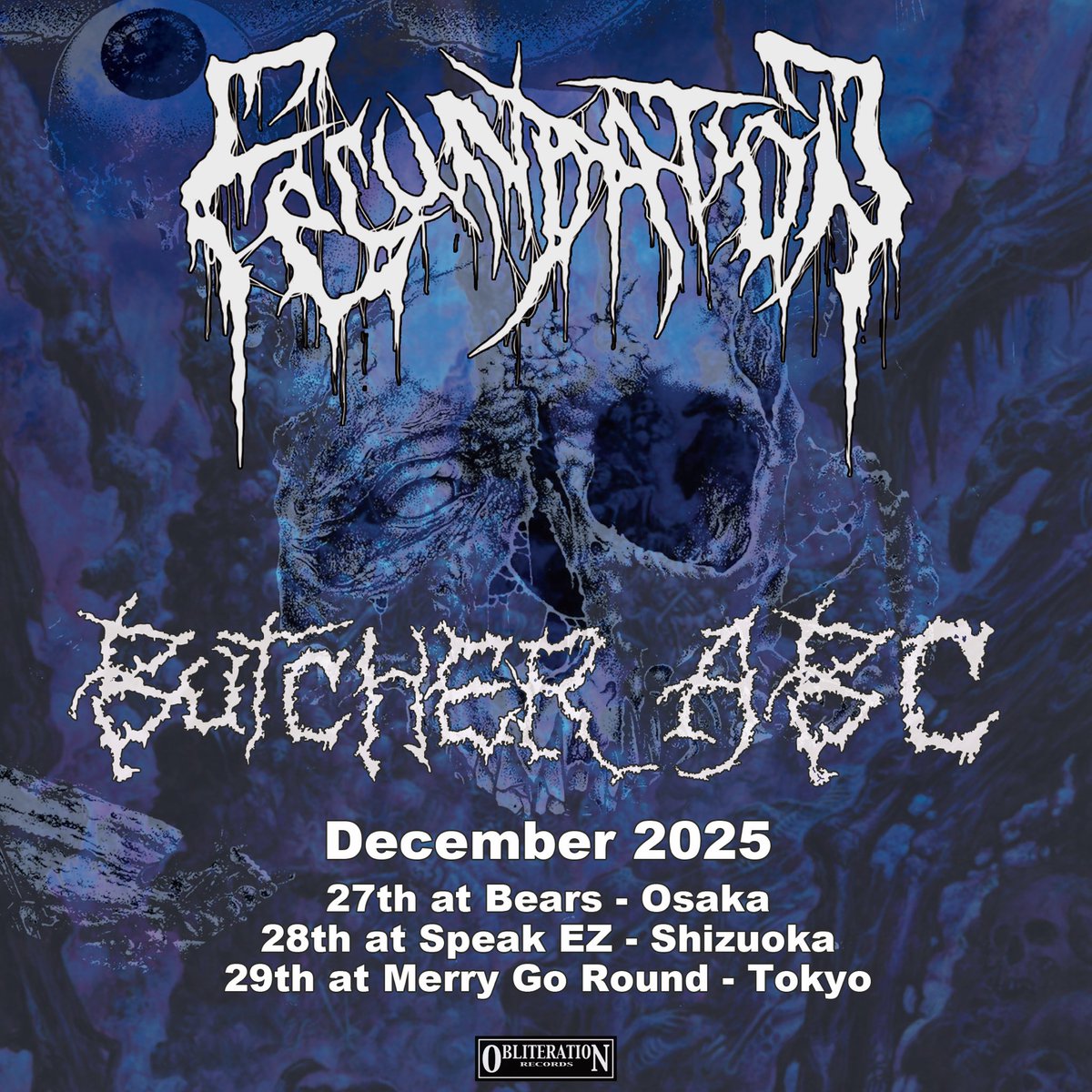 FECUNDATION + BUTCHER ABC Tour

Dec 2025
27th at Bears, Osaka
28th at Speak EZ, Shizuoka
29th at Merry Go Round, Tokyo

More info coming...