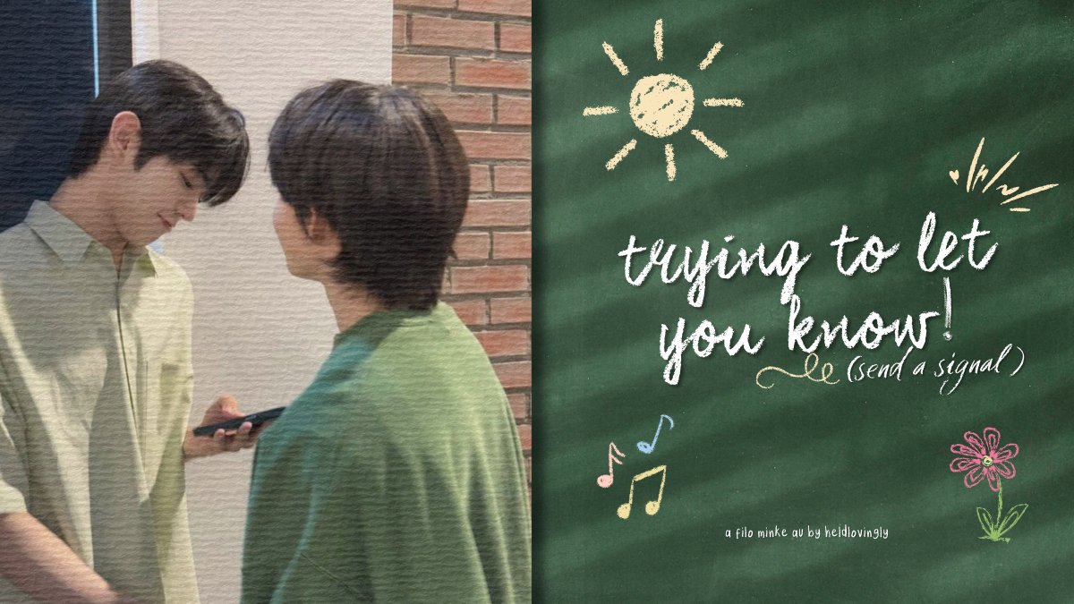 heldlovingly's tweet photo. trying to let you know! (send a signal)
— a #minke filo au

from concert tickets to absence excuses, what more signals do juno (mj) and kenzo (kj) need when the entire universe is actively bringing them together in everything they do? https://t.co/N8QGXNyLp4