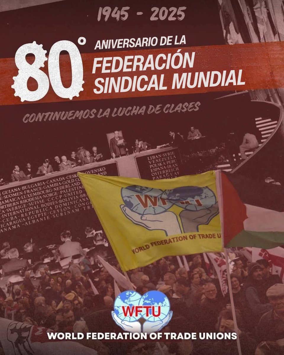 La Confederación General de Trabajadores del Perú (CGTP) saluda el 80° aniversario de la gloriosa Federación Sindical Mundial, fundada el 3 de octubre de 1945.