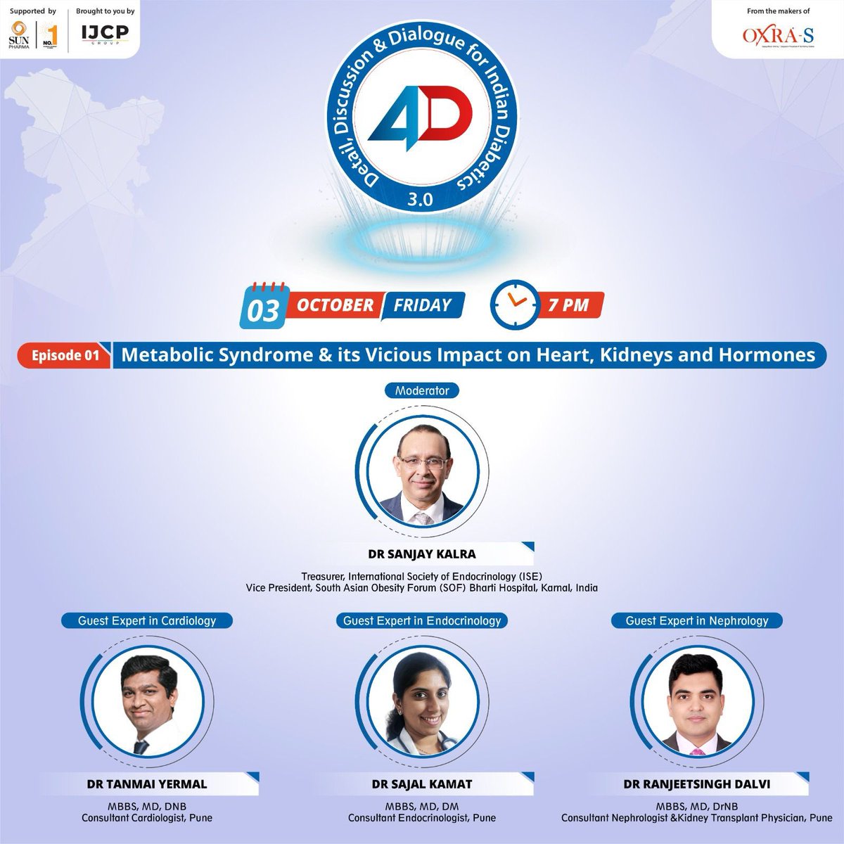 4D 3.0: Metabolic Syndrome and its Vicious Impact on Heart, Kidneys and Hormones: A Comprehensive Approach to Managing Obesity, Dyslipidemia and Insulin Resistance

Dr. Sanjay Kalra with Dr. Tanmai Yermal, Dr. Sajal Kamat, and Dr. Ranjeetsingh Dalvi. #4D
hcp.medtalks.in/4d-series3/epi…