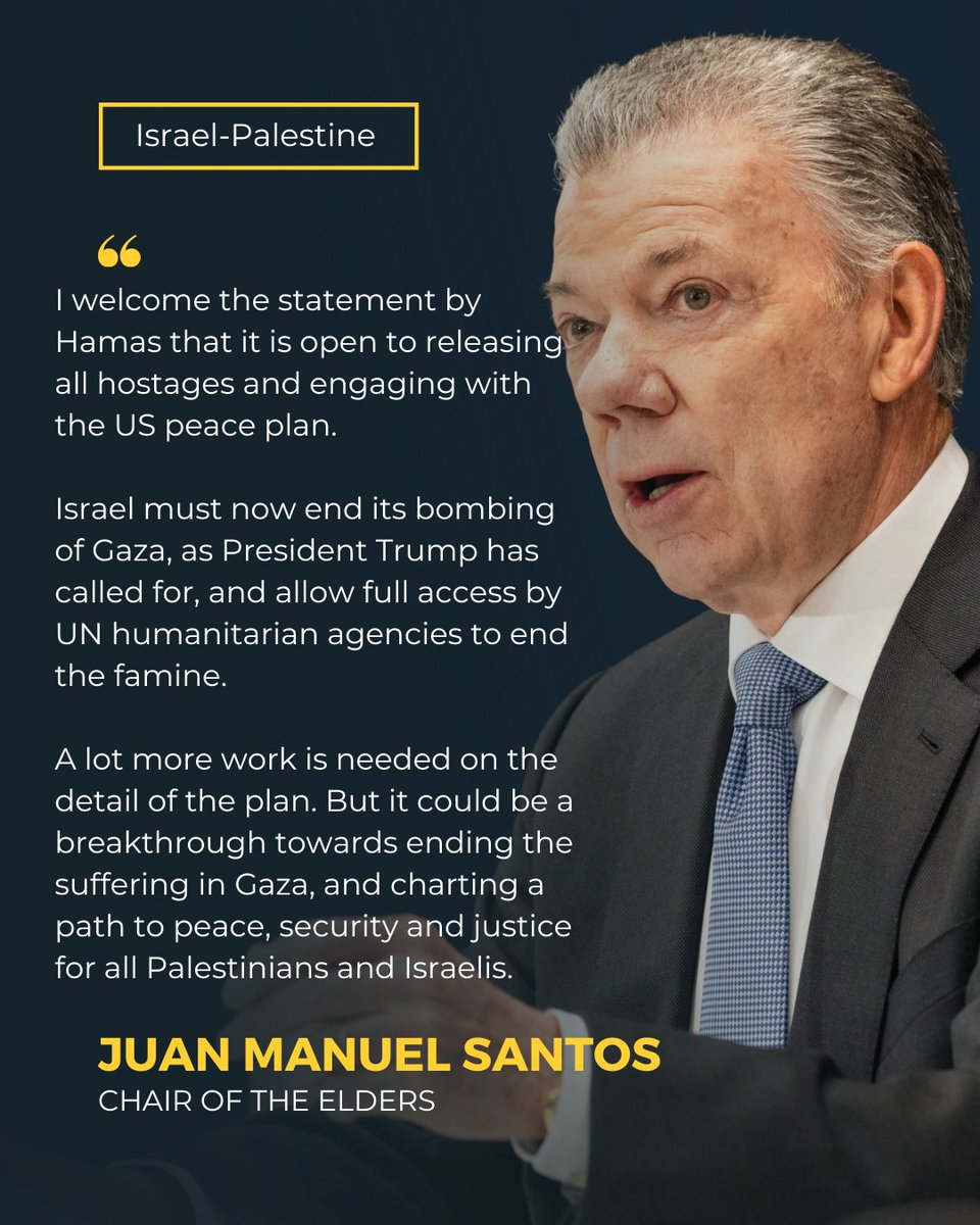 The Elders' Chair <a href="/JuanManSantos/">Juan Manuel Santos</a> urges Israel to halt its offensive in Gaza following Hamas’ agreement to release the hostages.