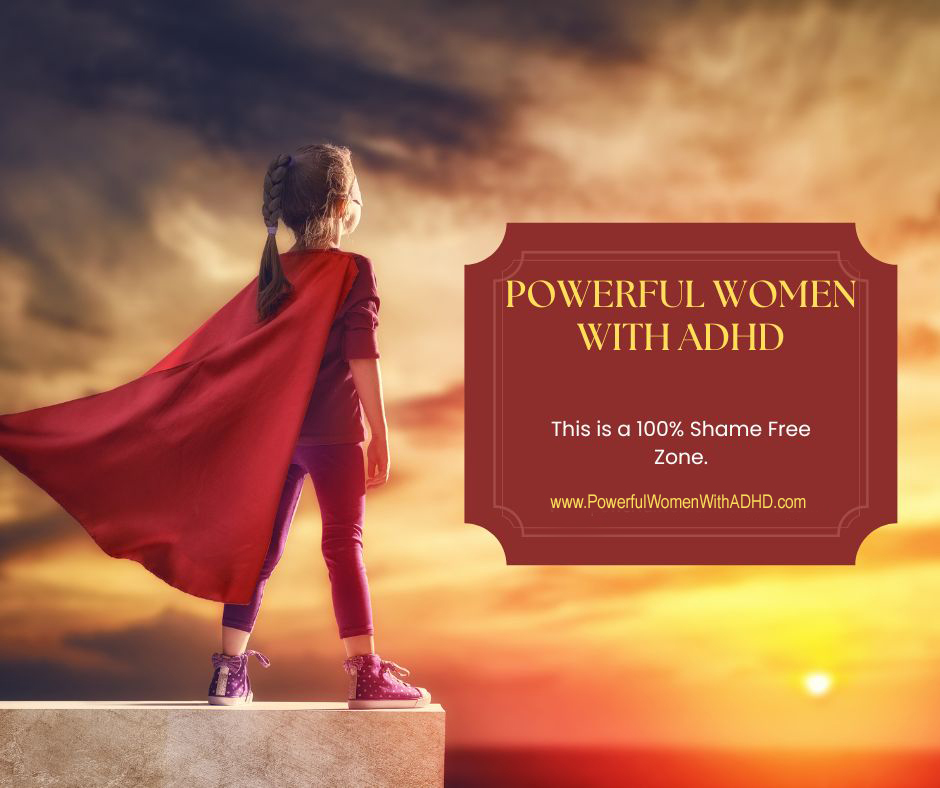 Powerful Women With ADHD: powerfulwomenwithADHD.com Connect with ADHD women! 

Body Doubling  
Daily Pomodoros
Organizing tips 
Skill-building sessions, ADHD recipes, and much more!
Special:  20% on your first 6 months (only $134 total) plus contest! Win 1 of 5 consultations w/ me!
