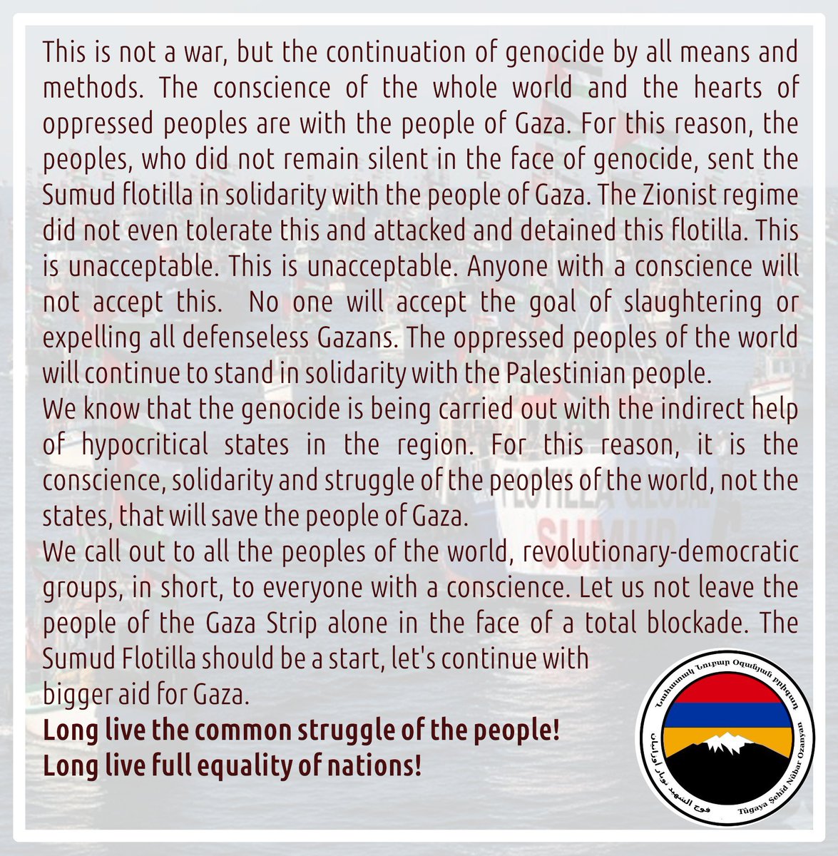 ArmeniaRojava's tweet image. As the Martyr Nubar Ozanyan Battalion we condemn the Attack on the Sumud Flotilla!
Long live the resistance of the People of Gaza!
Long live the common struggle of the people!
#SumudForGaza
#SumudFilosu
#GazaGenocide
#FreeGaza
#PalestinaLibre
#FreeTheActivists
#Rojava