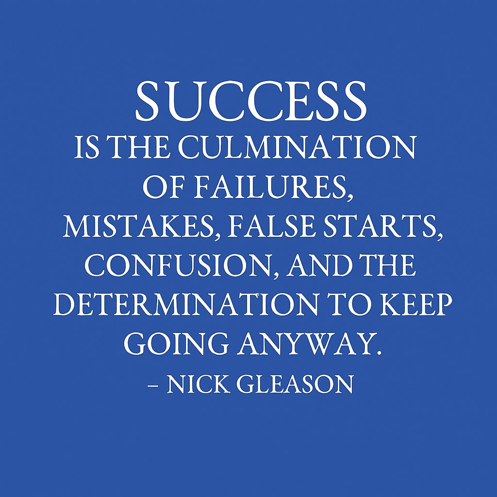 stevenguyenphd's tweet image. &quot;Success is the culmination of failures, mistakes, false starts, confusion, and the determination to keep going anyway.&quot; -Nick Gleason