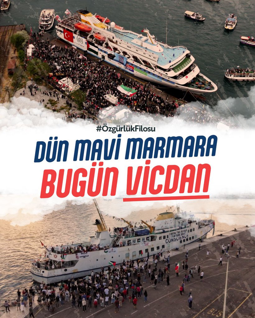 Dün Mavi Marmara, bugün Vicdan!
#ÖzgürlükFilosu