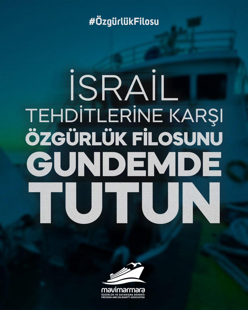 mavimarmaratr's tweet photo. İSRAİL TEHDİTLERİNE KARŞI ÖZGÜRLÜK FiLOSU’NU GÜNDEMDE TUTUN #ÖzgürlükFilosu https://t.co/m7WG0yr7T3