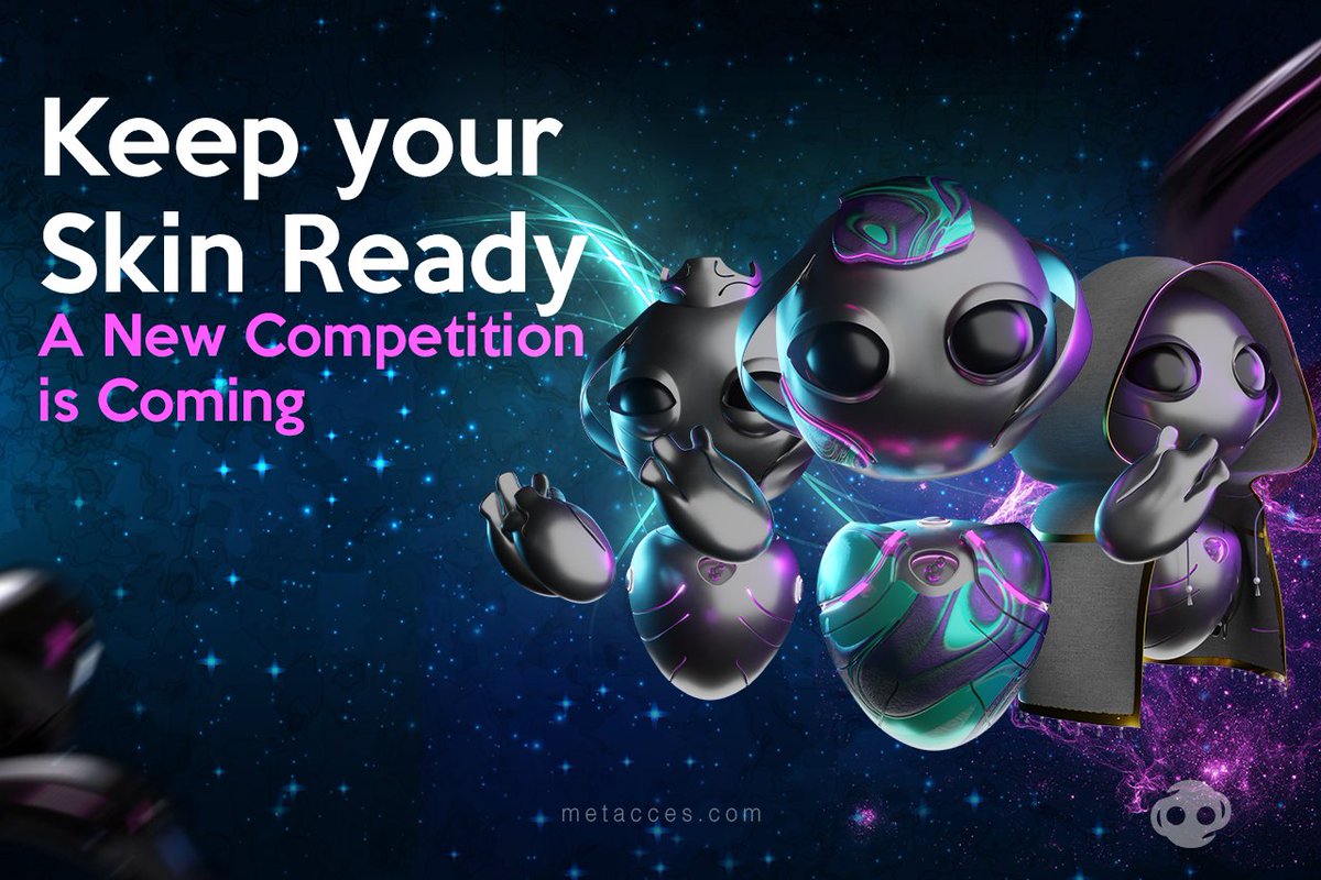 Your skin might be your ticket. A new competition is on the way, and it’s all about skins. Keep your favorite one ready… you won’t want to miss this. 

#invest #play #own #metacces