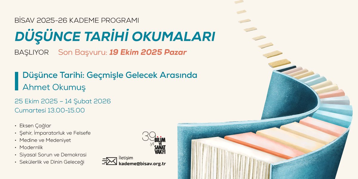 📌 Ahmet Okumuş nezaretinde "Düşünce Tarihi Okumaları" alt başlığıyla yürütülecek olan BİSAV 2025-26 Kademe Programı başlıyor! 

⏰ Programa 19 Ekim 2025 Pazar akşamına kadar başvurabilirsiniz. 

Ayrıntılar için tıklayın 👉🏼 tinyurl.com/Kademe26