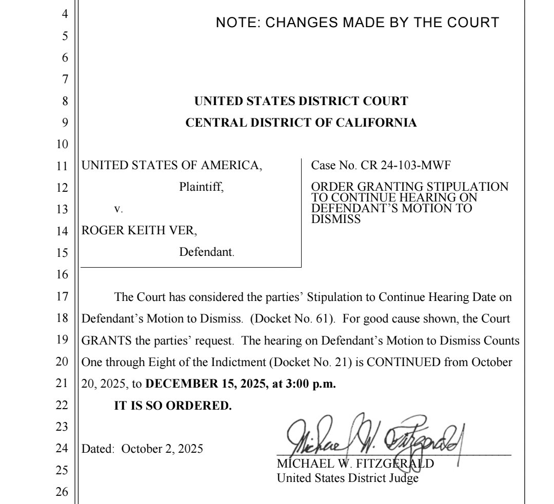 Roger Ver motion to dismiss has been moved from Oct. 20. To Dec. 15th.