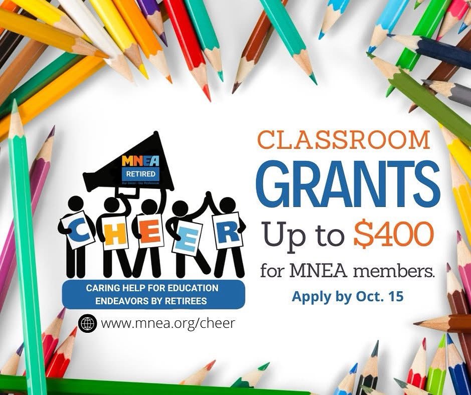 CHEER Grants help MNEA-Retired connect with active MNEA members to fund classroom projects to benefit students. Don't miss this opportunity to receive up to $400 in funding for your project. Apply by Oct. 15 at bit.ly/4px0pdb.
