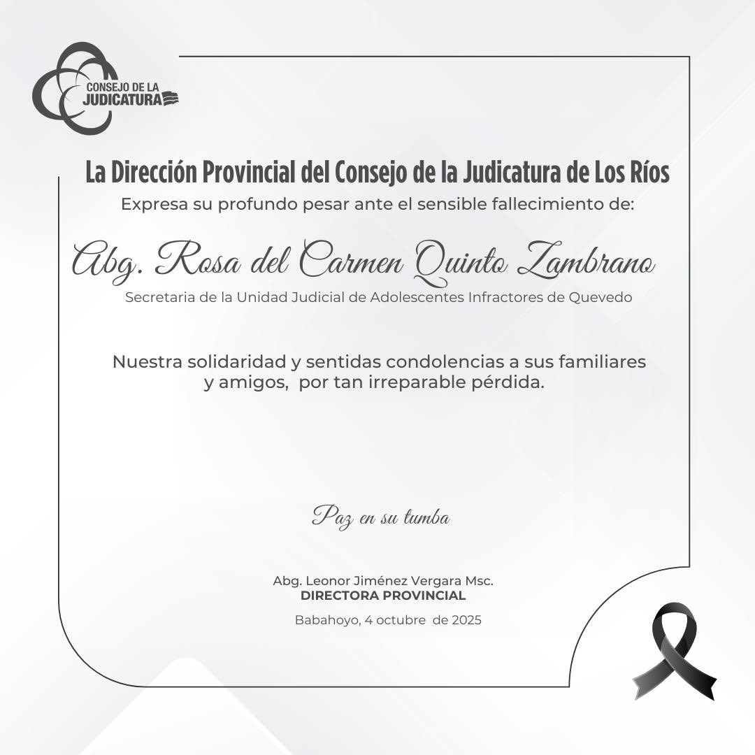 CJLosRios's tweet photo. La Dirección Provincial del Consejo de la Judicatura de #LosRíos,  ante el sensible fallecimiento de la Abg. Rosa Quinto Zambrano, secretaria de la Unidad Judicial de Adolescentes Infractores de #Quevedo, expresa su profundo sentimiento de pesar a sus familiares y amigos. https://t.co/ehjretiK0a