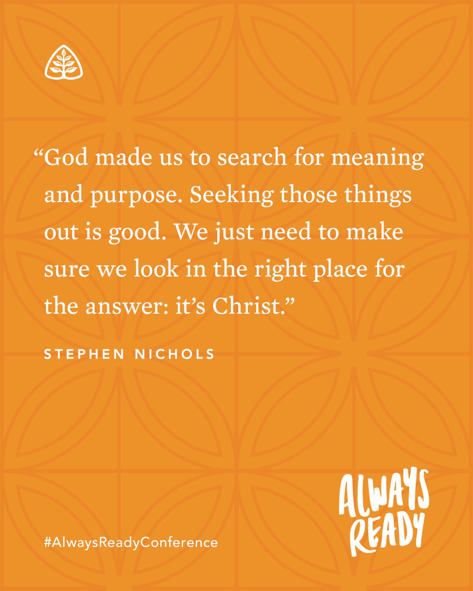 Ligonier's tweet photo. God made us to search for meaning and purpose. Seeking those things out is good. We just need to make sure we look in the right place for the answer: it’s Christ. —@DrSteveNichols #AlwaysReadyConference https://t.co/7TuEICkyKJ