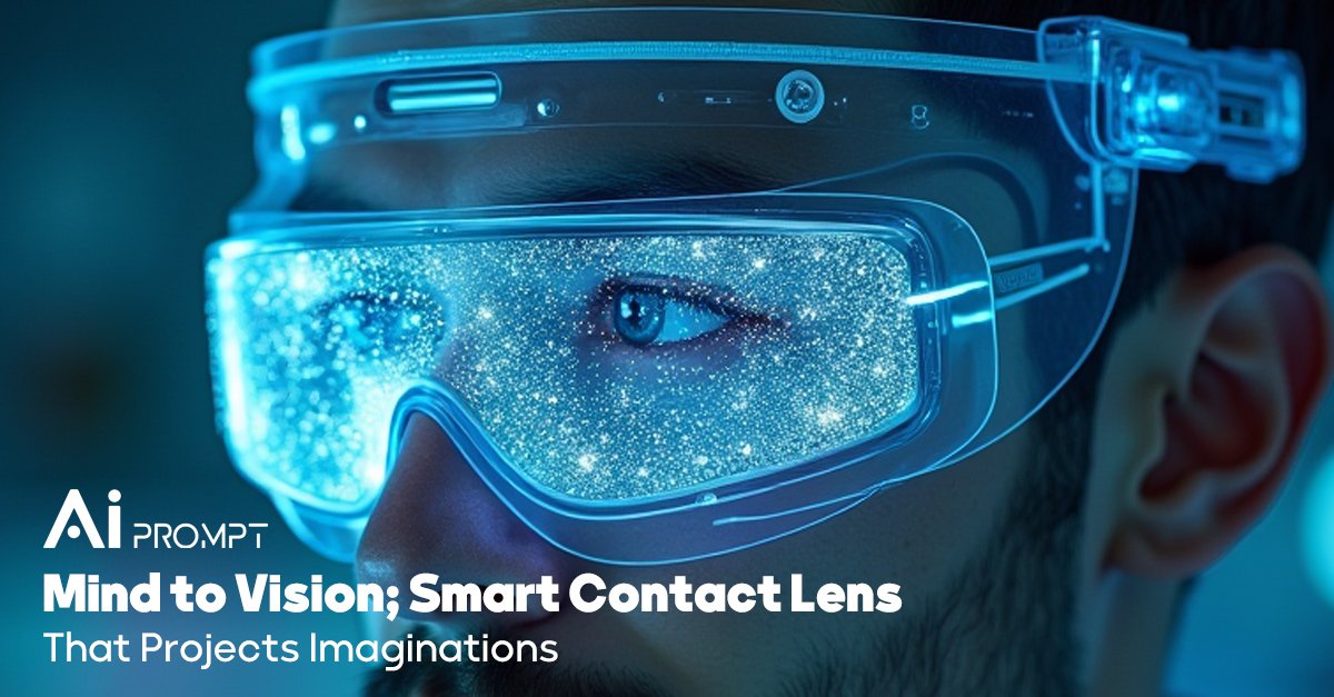 aiprompt's tweet photo. Mind-to-Vision smart contact lenses by @aiprompt — projecting digital imagery directly onto your retina.
From health sensors to AR overlays, envision a future where thoughts become visuals.
Read more 👉 https://t.co/4oFEGyt1eY
#SmartLenses #MindToVision #AiPrompt #AR #Tech https://t.co/wbeg3hvYhN