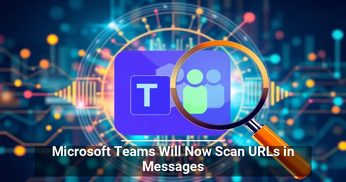 CompunetTech's tweet image. Microsoft Teams Will Now Scan URLs in Messages: Are you worried about dangerous links getting shared within your organization? The latest Microsoft Teams URL scanning feature helps address this very issue to ease such concerns. Learn more about […] bit.ly/4h10Xo2