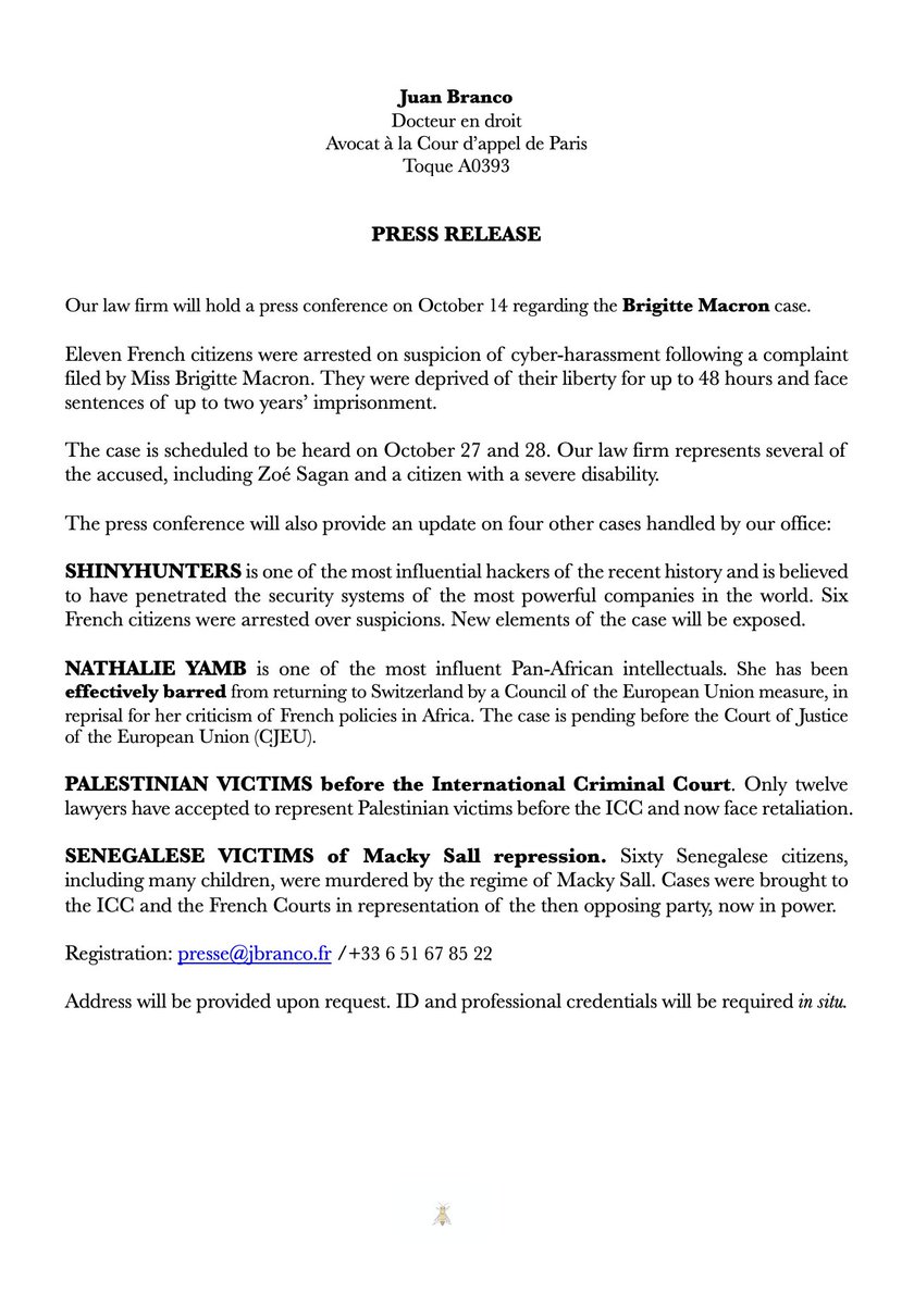 Un point presse concernant l'affaire Brigitte Macron sera tenu à mon cabinet, le 14 octobre à 12 heures.

Nous aborderons également les affaires ShinyHunters, Nathalie Yamb, ainsi que la situation des victimes sénégalaises et palestiniennes à la CPI.

Inscriptions: