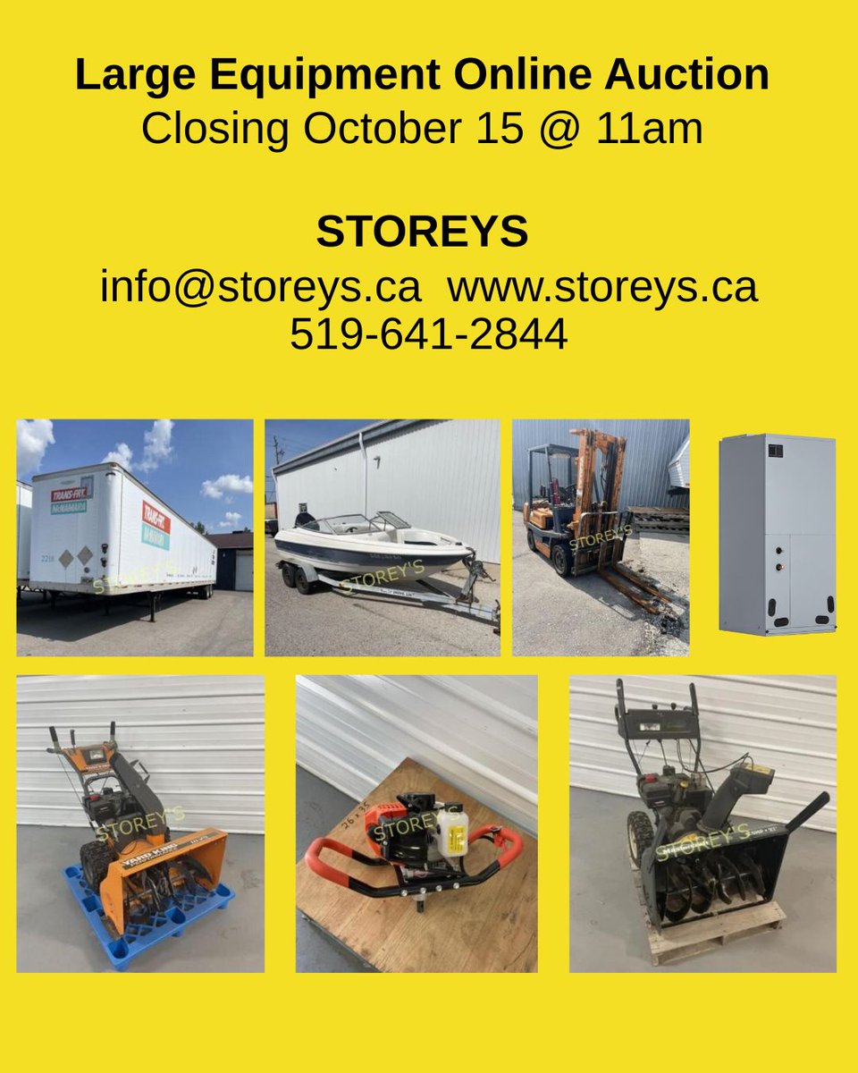 Large Equipment Online Auction
When: Wed Oct. 15 @ 11am
Location: 530 First St, London, Ontario

storeys.hibid.com/catalog/679004…

Rolling Stock
* (4) 53' Storage Trailers
* Bayliner 18' Motor Boat
* Honda Mini Van
* Propane Forklift