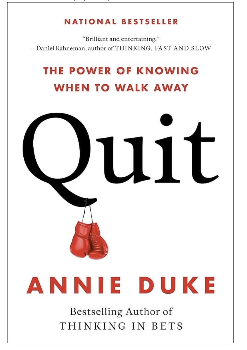 My brother-in-arm who went with me to Iraq recommended this book to me today: Quit: The Power of Knowing When to Walk Away, by Annie Duke.  Can’t wait to read.