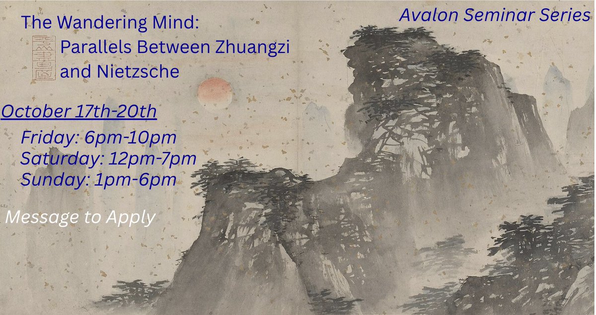 Avalon's third seminar will be October 17-19th, focusing on the parallels between Nietzsche and Zhuangzi, whose statements and perspectives share an uncanny resemblance. ~12 participants will read both authors and discuss together over the weekend at Avalon House in SF