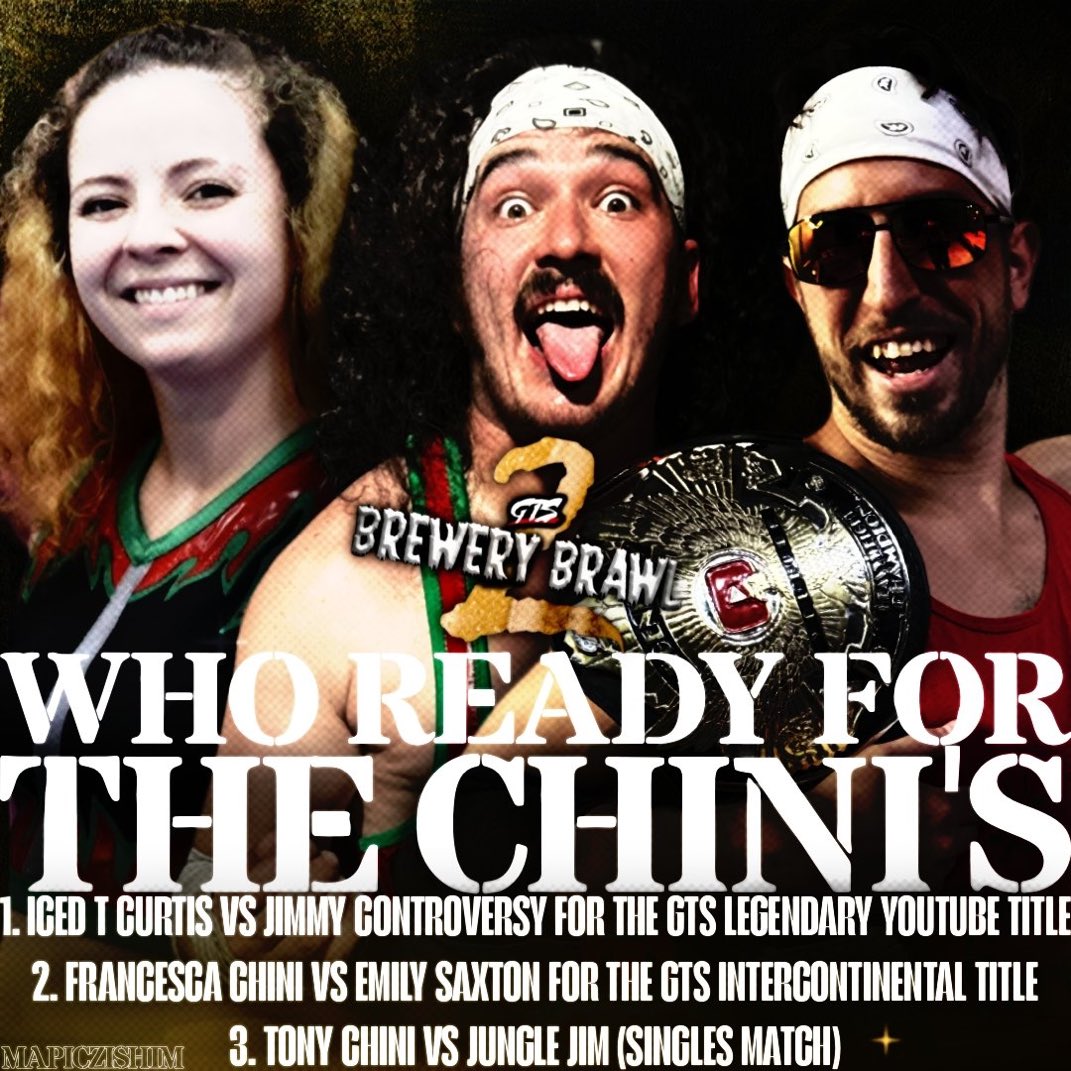 TheChampReigns's tweet image. The Chini family is bringing the heat—Francesca vs Emily, Tony vs Jungle Jim, and Iced T Curtis vs Jimmy Controversy! Great poster by @Mapiczishim showcasing the action! #GTSWrestling #BreweryBrawl2