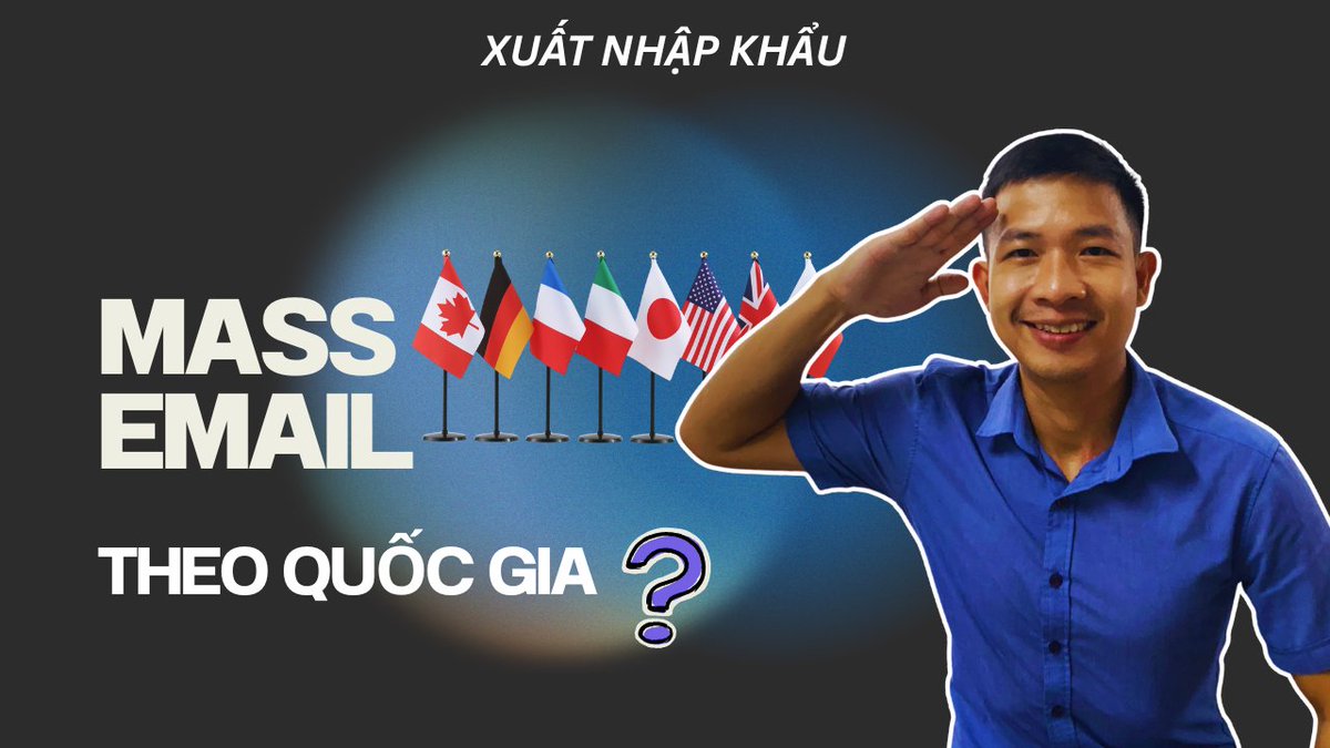 vixnk2023's tweet image. Gửi Email Chào Hàng Xuất Khẩu Theo Quốc Gia (Mass Email) | Hướng Dẫn Kit #2 youtu.be/o051oqJnBBs?si…