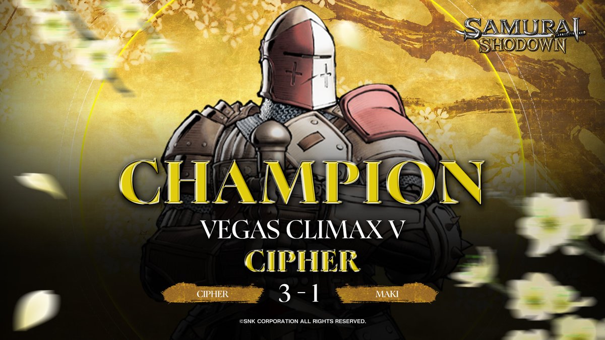 🏆CIPHER is your Vegas Climax V SAMURAI SHODOWN Champion! Congratulations.

To the very honourable TOP 8 who made it this far:
🥇 <a href="/CIPHER_ZERO1/">Alex</a> 
🥈 <a href="/JulioMorales88/">XBF | Maki</a> 
🥉 おっくん Okkun
🏅 <a href="/bubba000_zmc/">bubba000</a> 
🏅 <a href="/hellaplus/">hellaplus</a>
🏅 <a href="/ScrubSaibot/">XBF | Scrub Saibot @ Vegas Climax V</a> 
🏅 <a href="/AndyOCR/">AndyO</a> 
🏅 <a href="/kkkog/">小路ＫＯＧ</a> 

#VegasClimaxV
