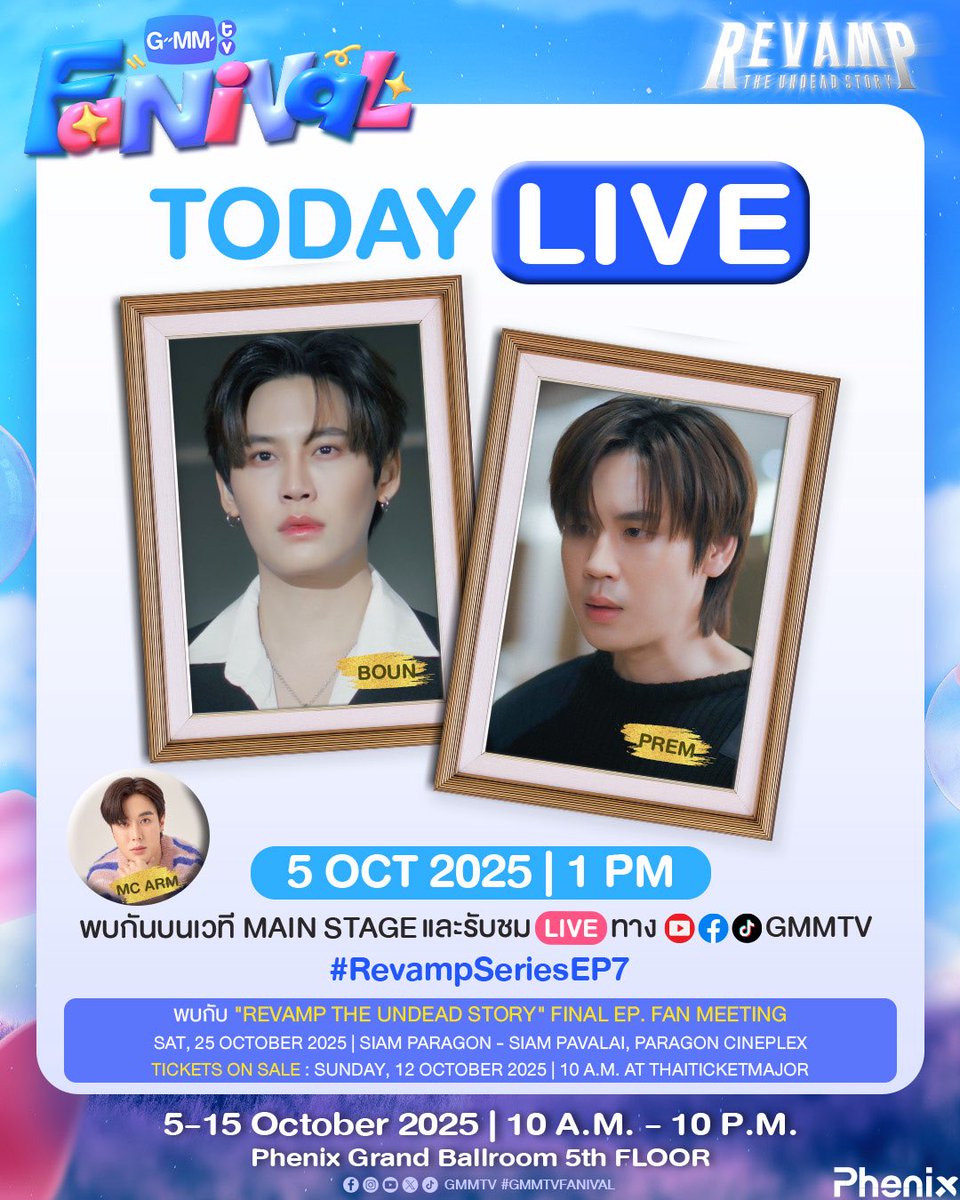 GMMTV's tweet image. วันนี้พบกับบุ๋น-เปรม! ที่งาน GMMTV FANIVAL 🎪 และรับชม LIVE พร้อมกันทาง YouTube, FACEBOOK, TikTok : GMMTV
#RevampSeriesEP7
📍YouTube, FACEBOOK, TikTok : GMMTV
⏰ 5 OCT 2025 | 1:00 PM
GMMTV FANIVAL
🗓️ 5-15 OCTOBER 2025
📍 Phenix Grand Ballroom 5th FLOOR
🎟️ FREE ENTRY…