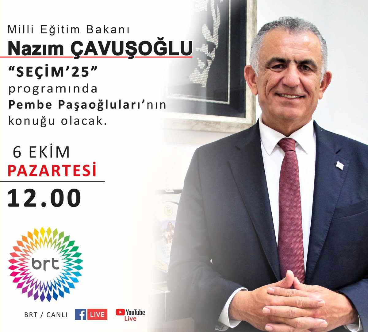 Milli Eğitim Bakanı Nazım Çavuşoğlu, "Seçim'25" programında Pembe Paşaoğluları'nın canlı yayın konuğu olacak.
 📅 6 Ekim 2025 Pazartesi
 📺 BRT
 🕔12:00