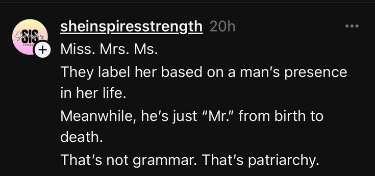 Provokethoughtz's tweet photo. Ms. was actually a title added after feminist movements, it's used to address a woman whether married as unmarried. 

Unfortunately many people don't understand that. "Ms." was meant to replace "Miss" and "Mrs." Now it's often just seen as one of 3 choices.

Women needs to start using Ms. when they become a legal adult and still use Ms. as a married woman. Y'all should stop using Mrs. as it does not have an equivalent for men.