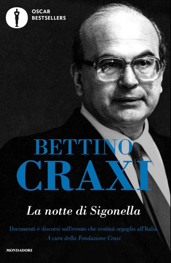Tratto da: "La notte di Sigonella. Documenti e discorsi sull'evento che restituì orgoglio all'Italia.”

«Quando la politica perde di vista i problemi reali diventa politicante.» (Bettino Craxi)