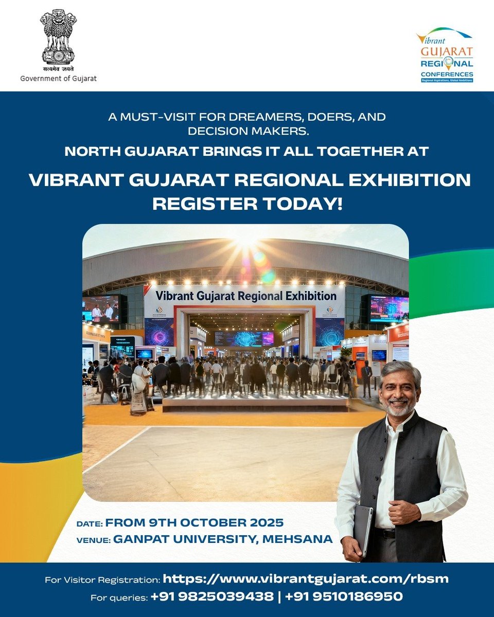 VibrantGujarat's tweet photo. North Gujarat is all set to showcase its strength at the Vibrant Gujarat Regional Exhibition (VGRE) , the one platform that brings together startups, MSMEs, industries, policymakers, and global investors.
This is where ideas transform into opportunities and local talent connects with global markets. Whether you’re a budding entrepreneur, a growing enterprise, or a visionary leader, VGRE is the place to discover, collaborate, and grow.
Date: 9th October 2025 onwards
Venue: Ganpat University, Mehsana
Register now: https://t.co/QfBmakcWxk
For queries: +91 9825039438 | +91 9510186950

#VibrantGujarat #VGRC #VGRC2025 #VibrantGujaratRegionalConferences #AtmanirbharBharat #AtmanirbharGujarat #InclusiveGrowth #InvestInGujarat #MadelnGujarat #GujaratForGrowth #MakeInIndia #MakeForTheWorld #VocalForLocal #LocalToGlobal #ChooseSwadeshi #SelfReliantIndia #ODOP
