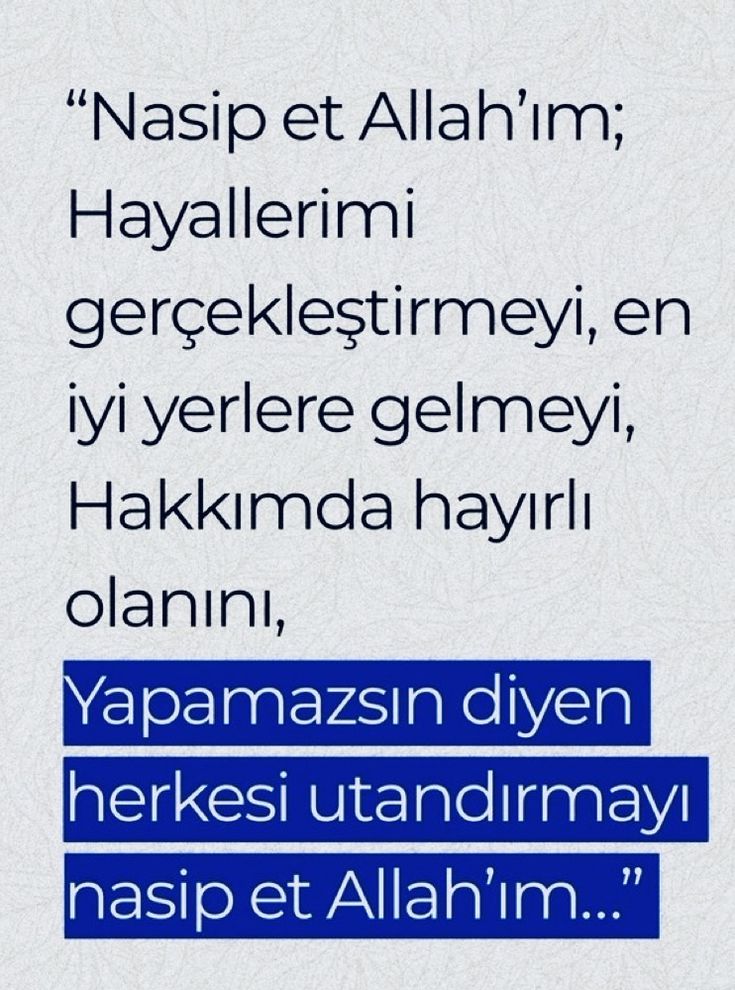 Allah'ım bana hayallerimi yaşamayı nasip et.