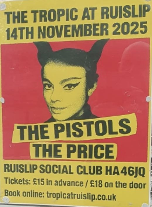 The Pistols play Leicester with our old friends The Doc's, &amp; The Tropic Ruislip with The Price..