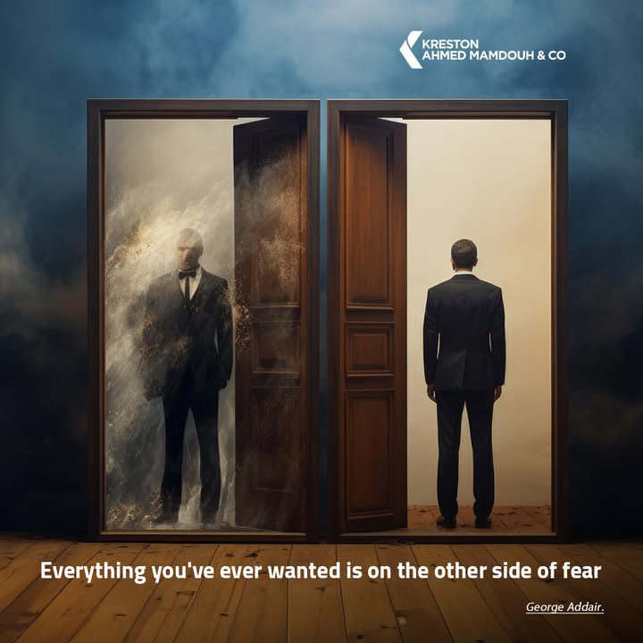 Everything you've ever wanted is on the other side of fear.
George Addair

#KrestonEgypt #KrestonGlobal #KrestonWay #Quotes #Egypt #AhmedMamdouh #DoingBusinessInEgypt #Investment #InvestInEgypt #AuditFirms 
krestonEgypt.com