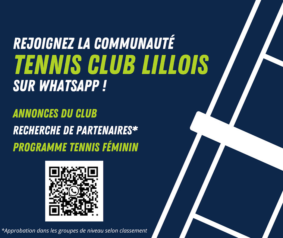 REJOIGNEZ LA COMMUNAUTÉ TCL SUR WHATSAPP !

🎾 Le Tennis Club Lillois lance sa communauté sur WhatsApp. N’hésitez pas à nous rejoindre!

👉 Recherche de partenaires, informations, soirées… Ne ratez rien de l’actualité du club!

👉 QR code à flasher sur l’affiche ci dessous
