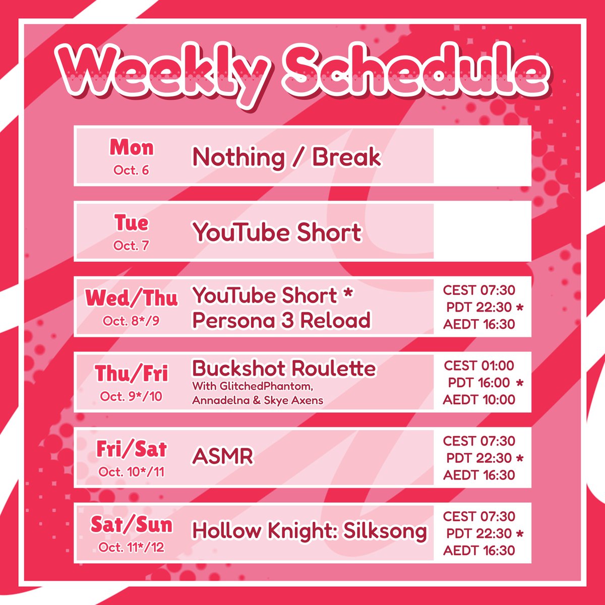 【Schedule】 
📅October 6 - 12 

There's a Buckshot Roulette collab this week!
Make sure you check the time!
