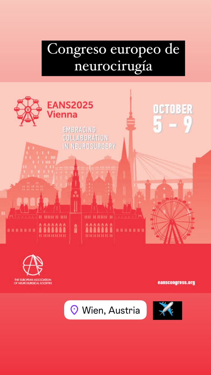 DROSCARZORRO's tweet image. Congreso europeo de neurocirugía Viena 5-9 de octubre 2025.