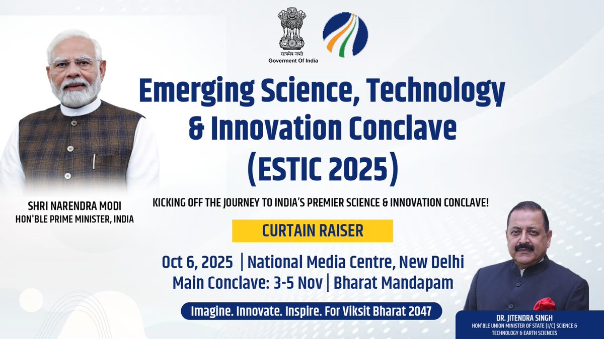 IndiaDST's tweet image. The journey towards India’s premier Science & Innovation Conclave begins tomorrow!
#ESTIC2025 Curtain Raiser puts youth, research & technology at the core of #AtmanirbharBharat & vision of #ViksitBharat2047.
🗓️ Oct 6, 2025
⏰ 11:30 AM
📍 National Media Centre, New Delhi