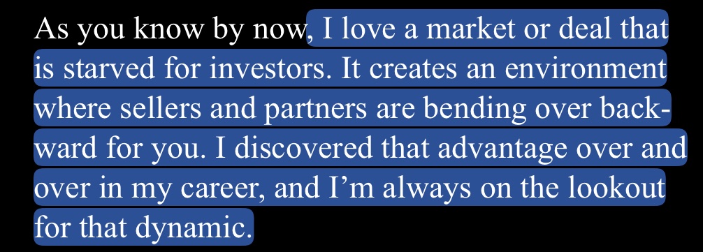 Sam Zell’s entire playbook in one line

The best deals are starved for investors

Zell built billions on that truth