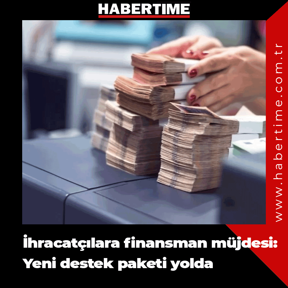 İhracatçılara finansman müjdesi: Yeni destek paketi yolda habertime.com.tr/ihracatcilara-… 
#ekonomi #müjde