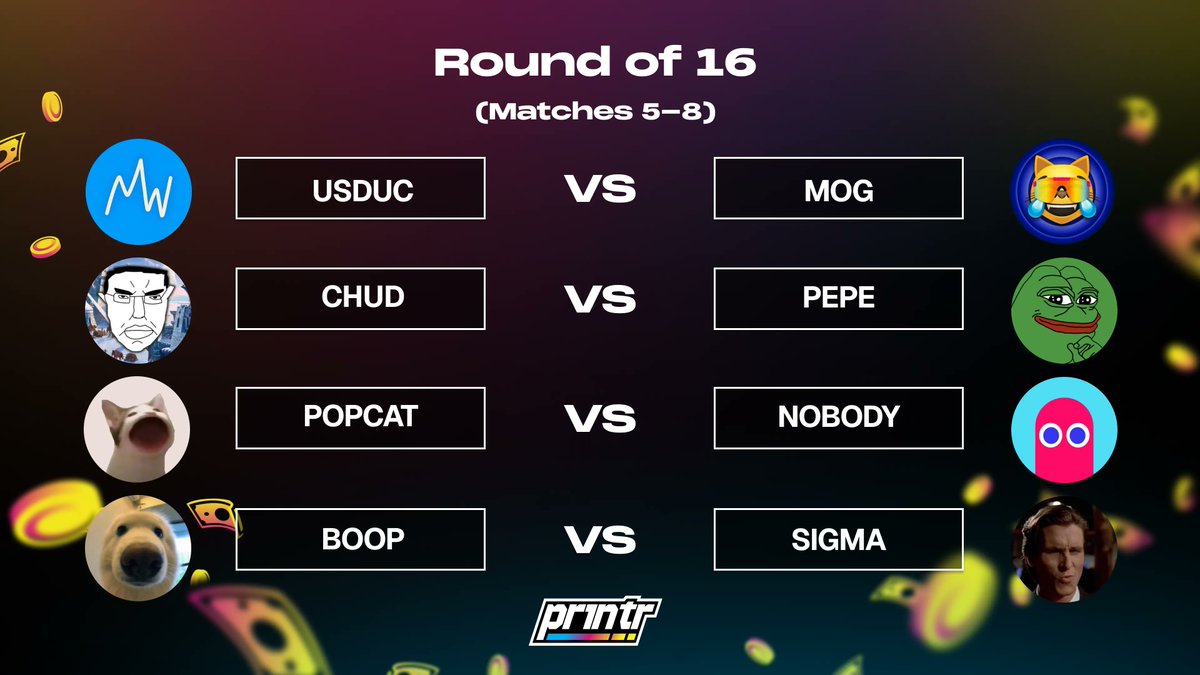 The Round of 16 - Match-ups 5-8:

USDUC vs Mog
Chud vs Pepe
Popcat vs Nobody
Boop vs Sigma

Who's taking the final 4 places in the quarter finals?

Vote below👇You have 24 hours