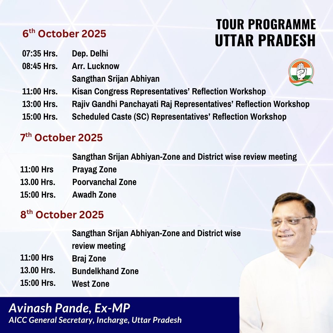 I am sharing my 3-day tour programme in Uttar Pradesh from 6th to 8th October, where I will be conducting Sangathan Srijan Abhiyan meetings and review sessions with Congress representatives from various zones and departments.