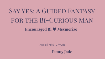 New Sale! My IWC Content is so popular! Say Yes: A Guided Fantasy for the Bi-Curious Man iwe.one/JJK9V